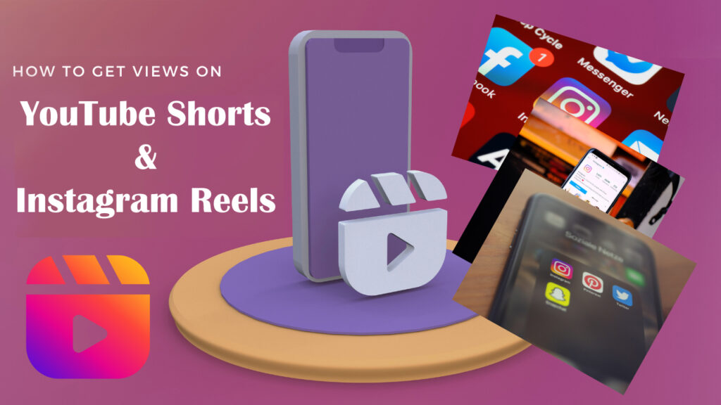 Tricks to Increase Views in Shorts and Reels