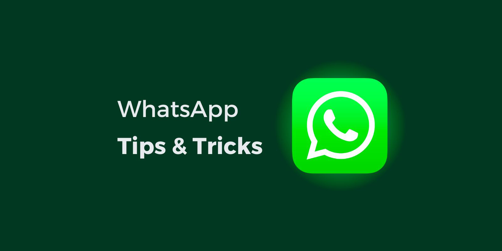 Mastering WhatsApp: 15 Clever Tricks You Need to Know